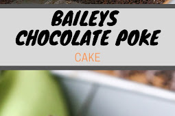 BAILEYS CHOCOLATE POKE CAKE