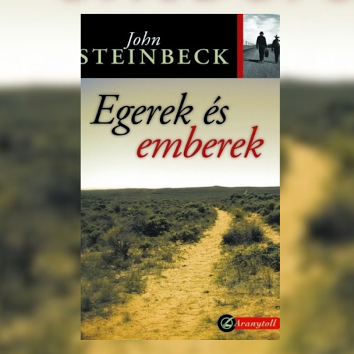 John Steinbeck: Egerek és emberek