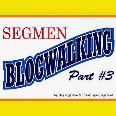 Segmen Blogwalking #Part3