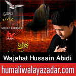 http://www.humaliwalayazadar.com/2017/09/syed-wajahat-hussain-abidi-nohay-2018.html