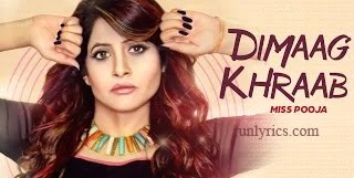 Dimaag Khraab Lyrics - Miss Pooja , Ammy Virk | Punjabi 