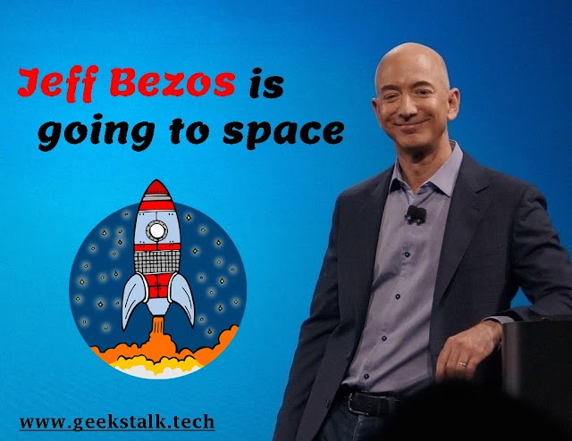 Jeff Bezos is going to space