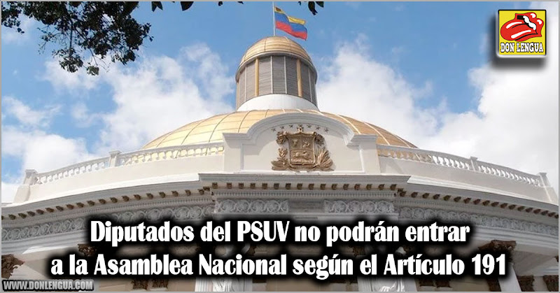 Diputados del PSUV no podrán entrar a la Asamblea Nacional según el Artículo 191