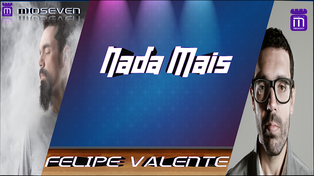 Felipe Valente - Nada Mais