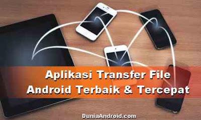  Dafar aplikasi android untuk Transfer File tercepat dan terbaik 5 Aplikasi Transfer File Android Tercepat dan terbaik Gratis