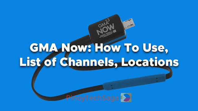 GMA Now: How To Use, List of Digital TV Channels, Locations (2024)