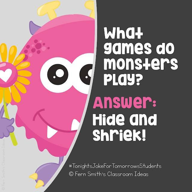 Tonight's Joke for Tomorrow's Students ⁣  What games do monsters play? ⁣  Answer: Hide and shriek! ⁣  ⁣ Did you know riddles and jokes promote both critical thinking skills and creative thinking skills in our students? 😎⁣ ⁣ Follow my joke board for more great student jokes!⁣    Follow me on TpT