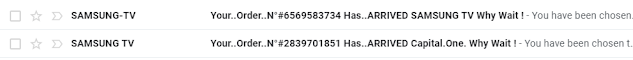 two messages from Samsung TV saying Your Order Has Arrived and You Have Been Chosen. One of the messages actually says it’s from Capital One in the subject line