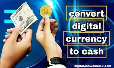 how to convert digital currency to cash