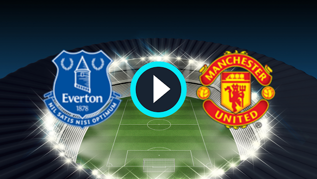 Watch Everton vs Manchester United