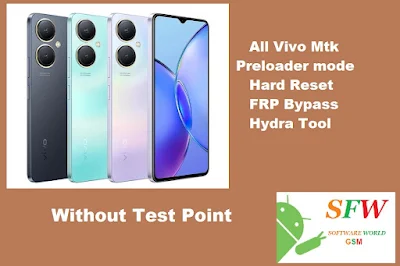 Vivo Mtk Preloader mode Hard Reset FRP Bypass Hydra Tool