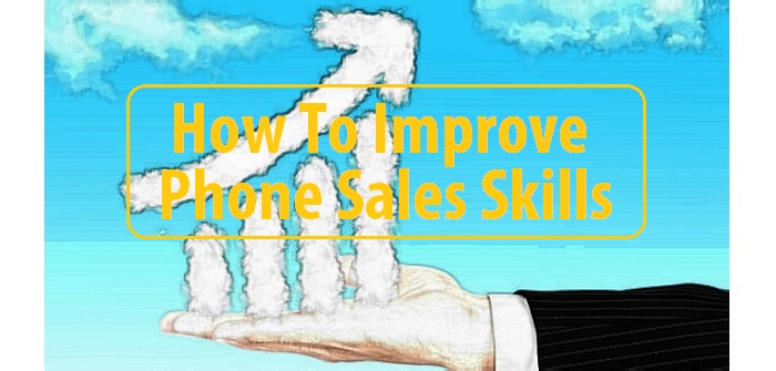 How to improve phone sales skills