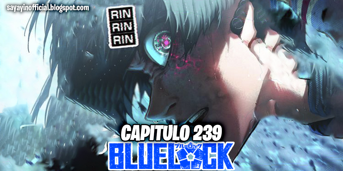 Blue Lock Capitulo 239 Creación. Blue Lock 239.