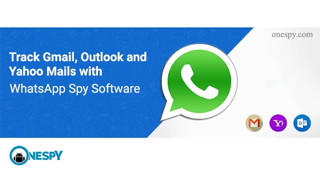 Track Gmail, Outlook and Yahoo Mails with WhatsApp Spy Software