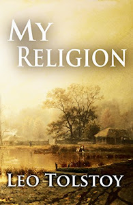 My Religion (perfect layout, illustrated, annotated) (English Edition)