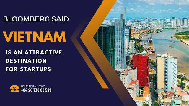 Vietnam is an attractive destination for startups