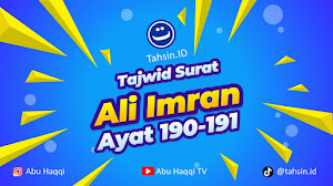 Hukum Tajwid surat Ali Imran ayat 190-191 beserta arti dan ulasannya Hukum Tajwid surat Ali Imran ayat 190-191 beserta arti dan ulasannya