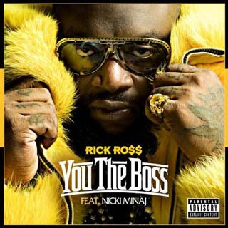 Rick Ross ft. Nicki Minaj - You The Boss Lyrics | Letras | Lirik | Tekst | Text | Testo | Paroles - Source: musicjuzz.blogspot.com