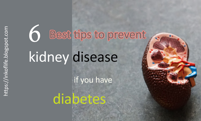 6 Best tips to prevent kidney disease if you have diabetes