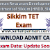 Sikkim TET 2019 – Sikkim TET Admit Card Download
