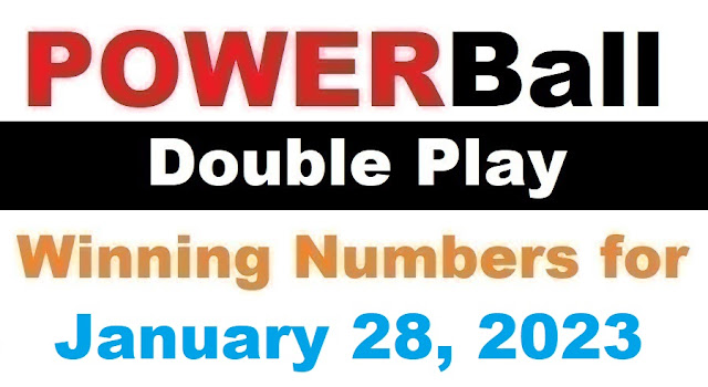 PowerBall Double Play Winning Numbers for January 28, 2023