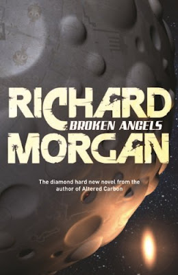 Broken Angels Richard Morgan Takeshi Kovacs Altered Carbon