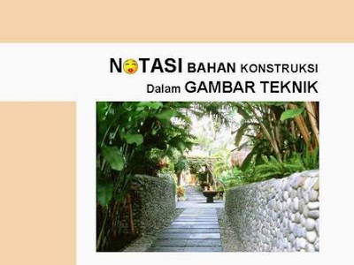 Architect news Notasi Bahan Konstruksi dalam Gambar Teknik