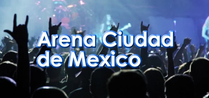 Arena Ciudad de Mexico eventos