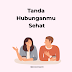 Tanda Hubunganmu Sehat