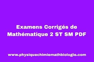 Examens Corrigés de Mathématique 2 ST SM PDF