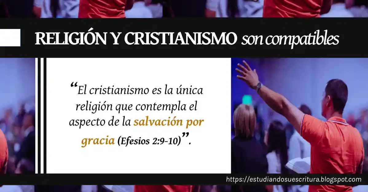 El cristianismo es la única religión que contempla el aspecto de la salvación por gracia (Efesios 2:9-10).