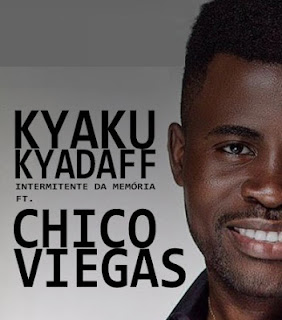 Kyaku-Kyadaff-Feat.-Chico Viegas-Intermitentes-da-Memória