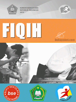  Mata pelajaran fiqih termasuk digolongakan dalam Pendidikan agama islam Download Buku Paket Fiqih MI MTS MA Kurikulum 2013