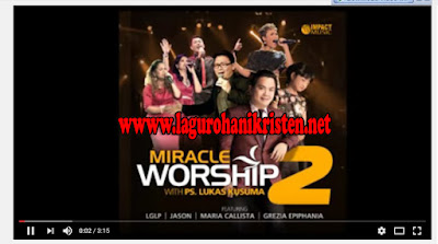 Kulihat Mujizat Setiap Hari - LGLP (Miracle Worship 2)