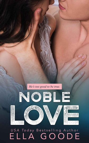 You are currently viewing Noble Love by Ella Goode
