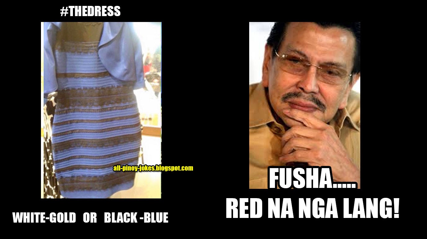 THE Viral Dress In PINOY Memes Version TheDress Funny Pinoy Jokes