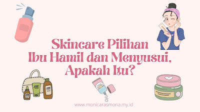 Mama's Choice, Skincare Pilihan Ibu Hamil dan Menyusui