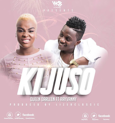 New Audio: Queen Darleen Ft Rayvanny - Kijuso