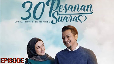 Tonton Drama 30 Pesanan Suara Episod 1