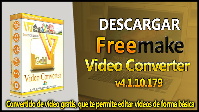 Gratis! Convertidor de Videos Freemake 4.1.10.179 (MP4 Video Converter Full Mega) - TechnoDigitalPc