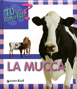 La mucca. Ediz. illustrata