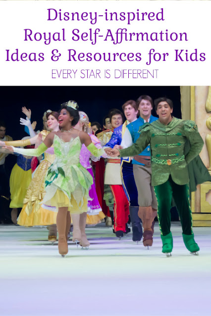 Disney-inspired Royal Self-Affirmation Ideas & Resources for Kids