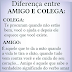 Diferença entre AMIGO e COLEGA-Mensagens Virais