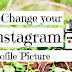 Change Instagram Profile Photo