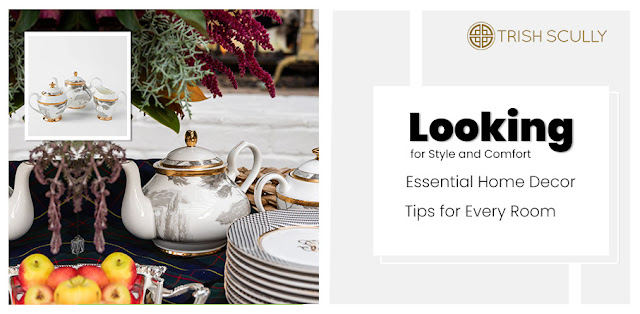 Essential Home Decor Tips for Every Room