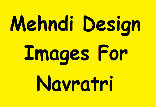 Mehndi Design Images For Navratri