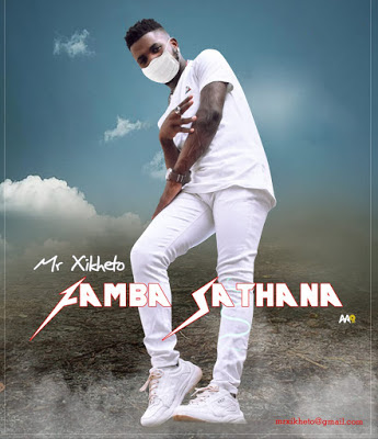 Mr. xikheto – Famba Sathana