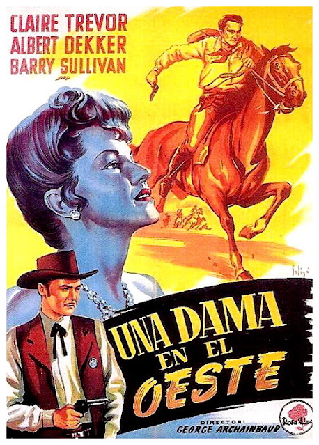 UNA DAMA EN EL OESTE. Cartel: 70 x 100 cms. España. Arte: Josep Soligó. UNA DAMA EN EL OESTE. The Woman of the Town. 1943. Estados Unidos. Dirección: George Archainbaud. Reparto: Claire Trevor, Albert Dekker, Barry Sullivan, Henry Hull, Marion Martin, Porter Hall, Percy Kilbride, Beryl Wallace, Arthur Hohl, Clem Bevans, Teddi Sherman, George Cleveland, Russell Hicks, Herbert Rawlinson, Marlene Mains.