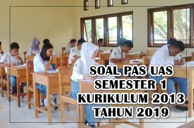 Soal Pas Uas Bahasa Indonesia Kelas 10 Semester 1 Kurikulum