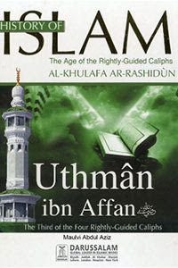 History of Islam - Uthman bin Affan (r.a)